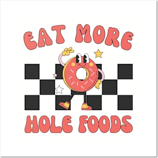 Eat More Hole Foods | Retro Funny Donut Lover Posters and Art